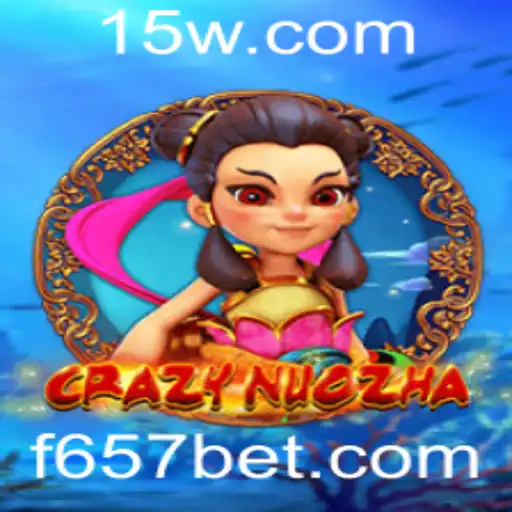 Descubra o Excitante Mundo do Jogo CrazyNuoZha com 657bet